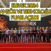 ELEVEX 2024 Asansör ve Teknolojileri Fuarı Konya’da açıldı