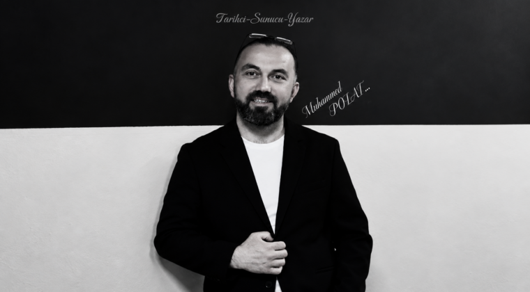 Tarihçi ve Sunucu Muhammed Polat, Geçmişin İzlerini Geleceğe Taşıyor